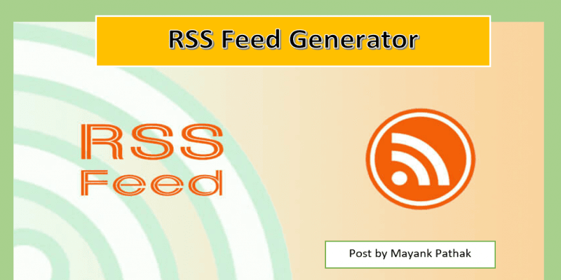 How to generate RSS Feed for your Blogger/Website